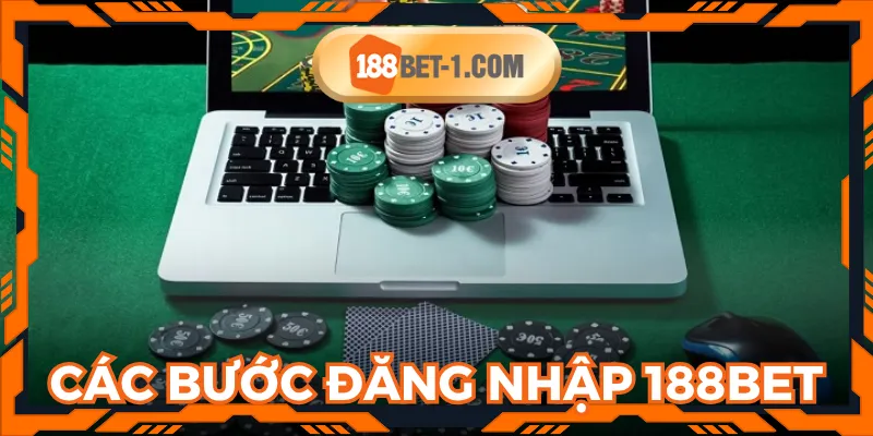 Cần thực hiện đúng từng bước để đăng nhập 188BET