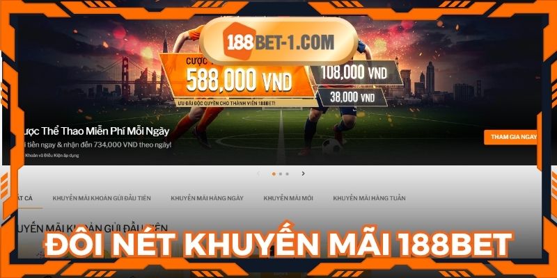 Đôi nét về khuyến mãi 188BET cho người chơi tham khảo