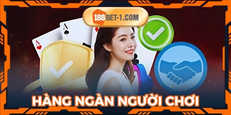 Hàng ngàn người chơi truy cập vào nhà cái mỗi ngày