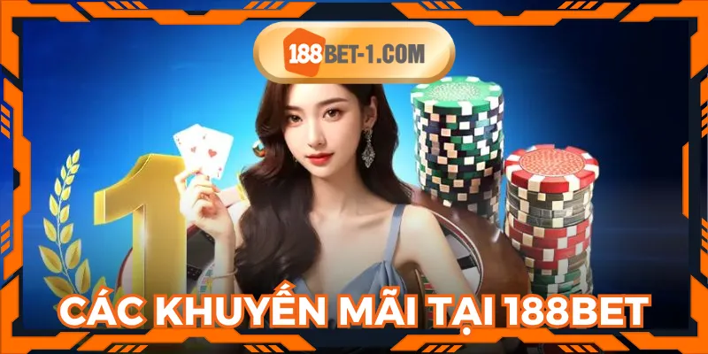 Nhiều chương trình ưu đãi dành người tham gia 188BET