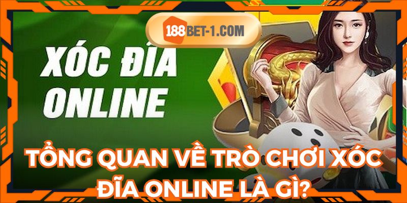 Khám phá tổng quan game xóc đĩa trực tuyến 
