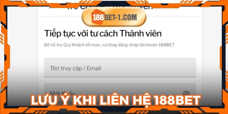 Một vài lưu ý khi liên hệ 188BET cho người chơi tham khảo