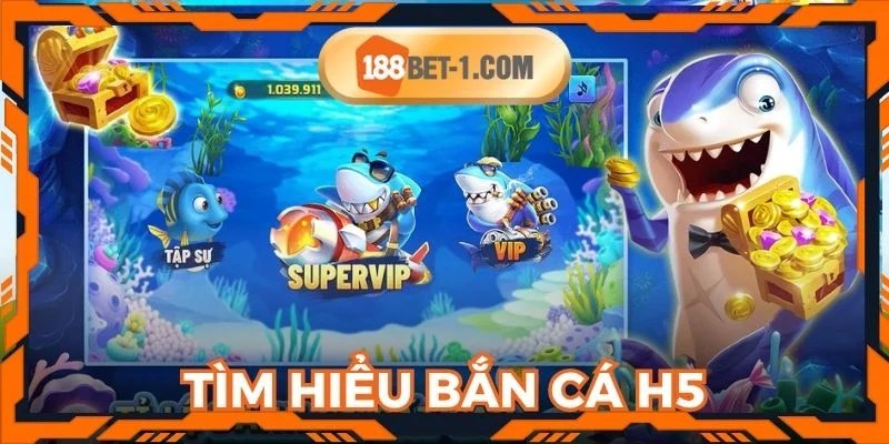 Tìm hiểu về trò chơi bắn cá H5 ăn khách nhất 2025